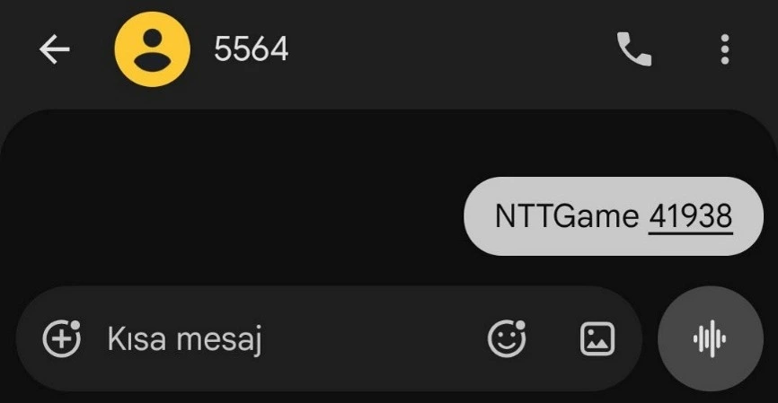 Telefonun mesaj uygulamasında 5564’e giden NTTGame ve koddan oluşan mesaj